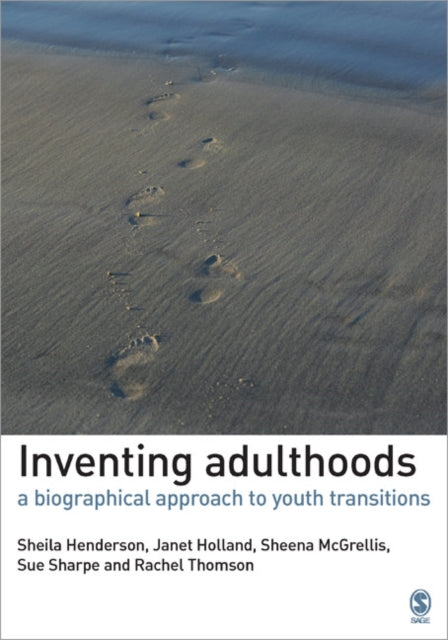 Inventing Adulthoods: A Biographical Approach to Youth Transitions