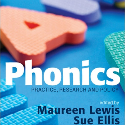 Phonics: Practice, Research and Policy