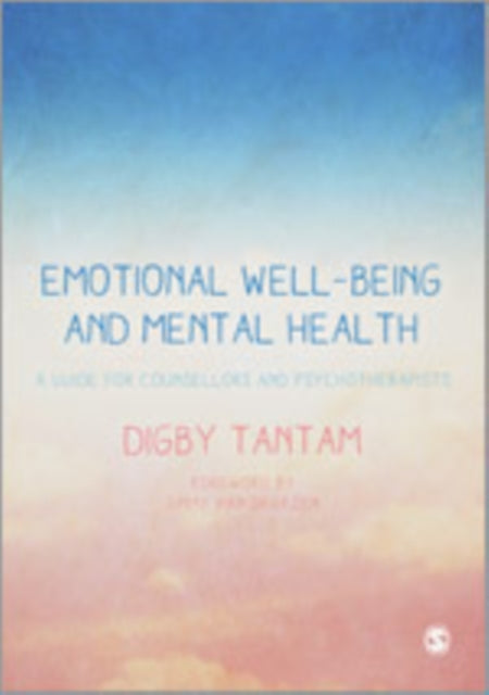 Emotional Well-being and Mental Health: A Guide for Counsellors & Psychotherapists