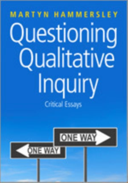 Questioning Qualitative Inquiry: Critical Essays