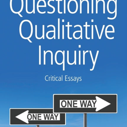 Questioning Qualitative Inquiry