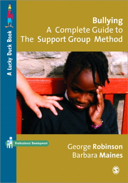 Bullying: A Complete Guide to the Support Group Method