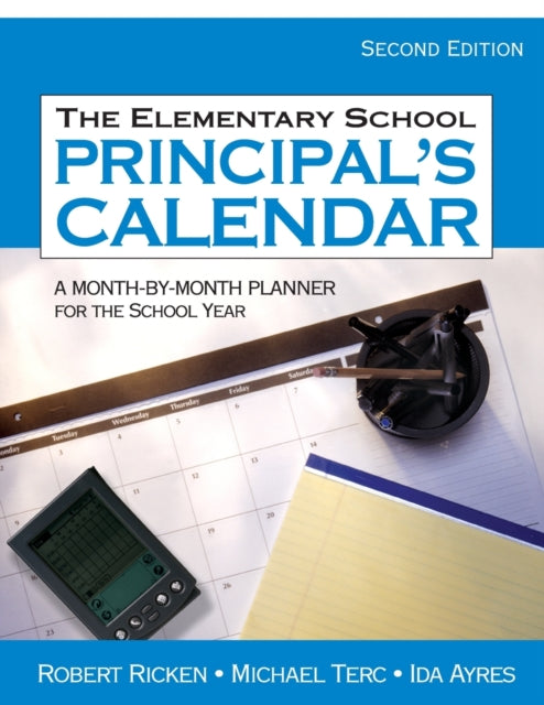 The Elementary School Principal′s Calendar: A Month-by-Month Planner for the School Year