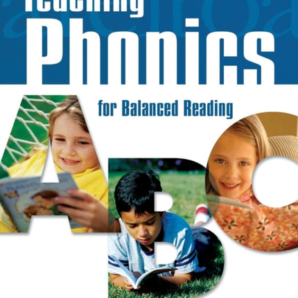 Teaching Phonics for Balanced Reading
