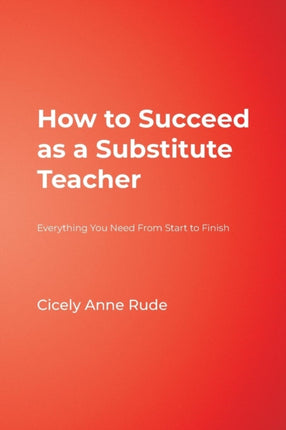 How to Succeed as a Substitute Teacher: Everything You Need From Start to Finish