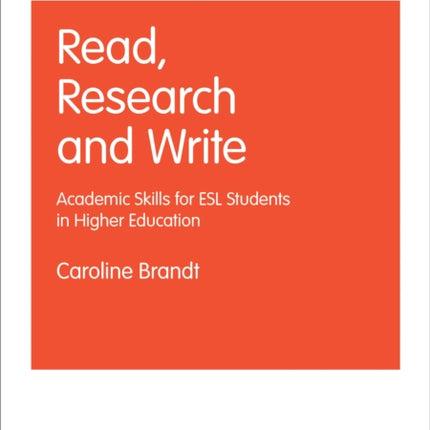 Read, Research and Write: Academic Skills for ESL Students in Higher Education