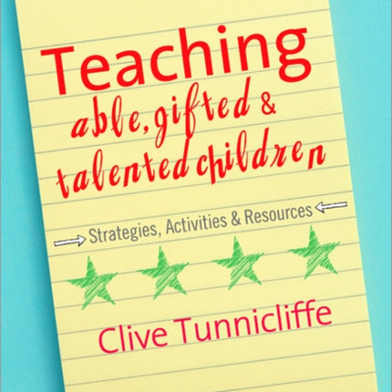 Teaching Able, Gifted and Talented Children: Strategies, Activities & Resources