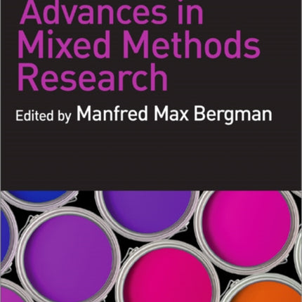 Advances in Mixed Methods Research