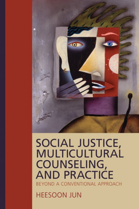 Social Justice Multicultural Counseling and Practice