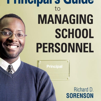 The Principal′s Guide to Managing School Personnel