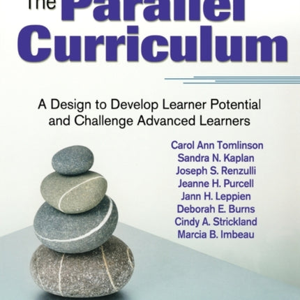 The Parallel Curriculum: A Design to Develop Learner Potential and Challenge Advanced Learners