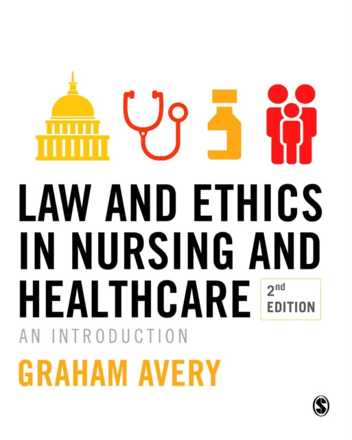 Law and Ethics in Nursing and Healthcare: An Introduction