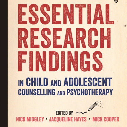 Essential Research Findings in Child and Adolescent Counselling and Psychotherapy