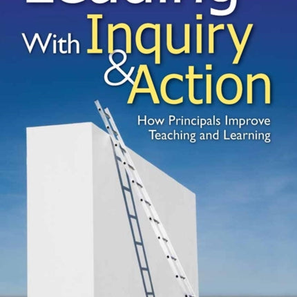 Leading With Inquiry and Action