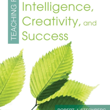 Teaching for Wisdom Intelligence Creativity and Success