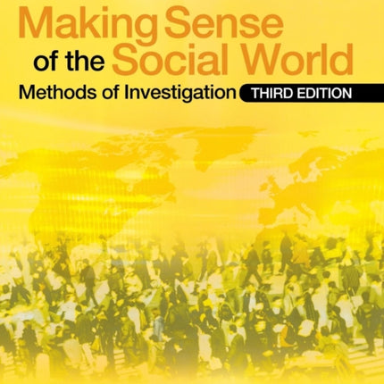 Making Sense of the Social World Methods of Investigation