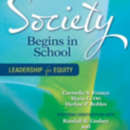 A Culturally Proficient Society Begins in School: Leadership for Equity