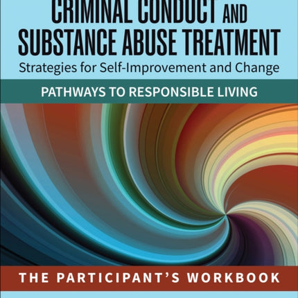 Criminal Conduct and Substance Abuse Treatment Strategies For SelfImprovement and Change Pathways to Responsible Living