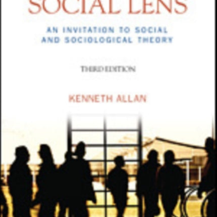 The Social Lens: An Invitation to Social and Sociological Theory