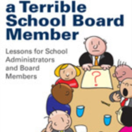 How Not to Be a Terrible School Board Member