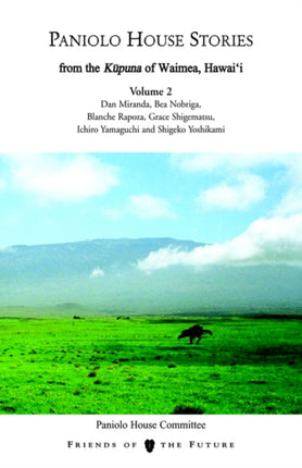 Paniolo House Stories From The Kupuna of Waimea Hawaii Volume 2