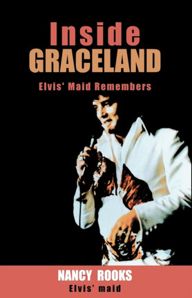 Inside Graceland Elvis Maid Remembers