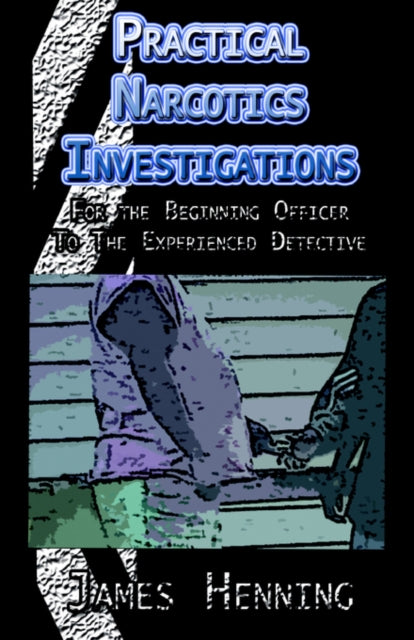 Practical Narcotics Investigations