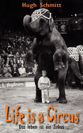 Life is a Circus Das leben ist ein Zirkus