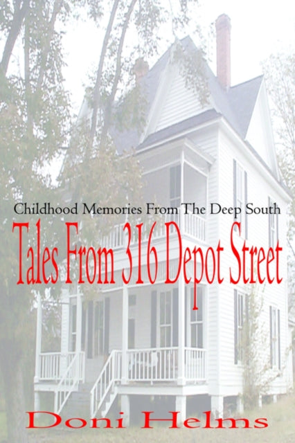 Tales from 316 Depot Street