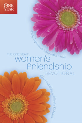 One Year Women's Friendship Devotional, The