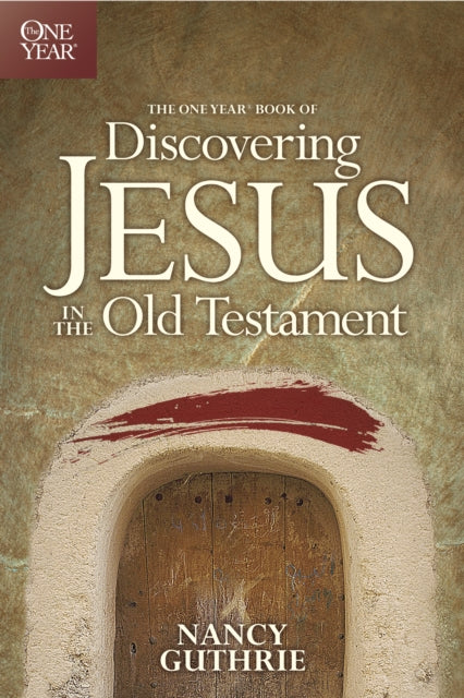 One Year Book of Discovering Jesus in the Old Testament