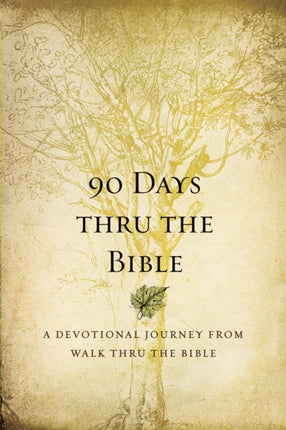 90 Days Thru the Bible PB A Devotional Journey from Walk Thru the Bible