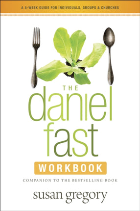 Daniel Fast Workbook, The