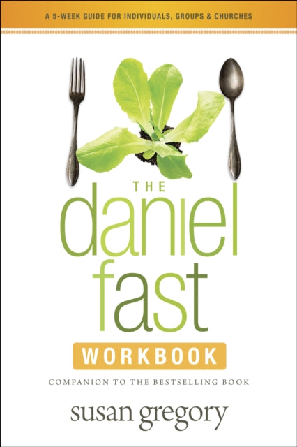 Daniel Fast Workbook, The