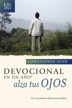 Devocional En Un A o -- Alza Tus Ojos