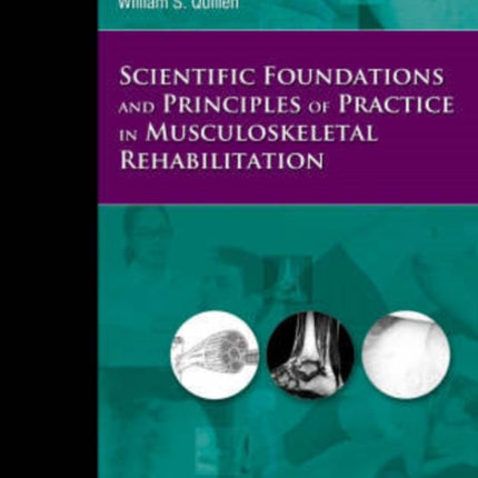 Scientific Foundations and Principles of Practice in Musculoskeletal Rehabilitation