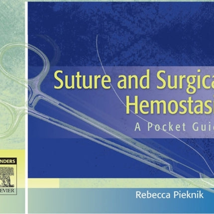 Suture and Surgical Hemostasis: A Pocket Guide