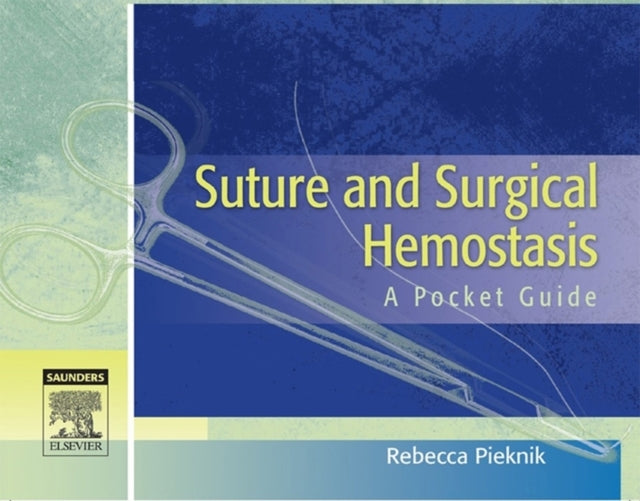 Suture and Surgical Hemostasis: A Pocket Guide