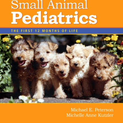 Small Animal Pediatrics: The First 12 Months of Life