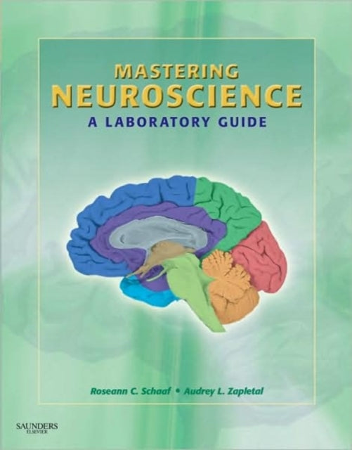 Mastering Neuroscience: A Laboratory Guide