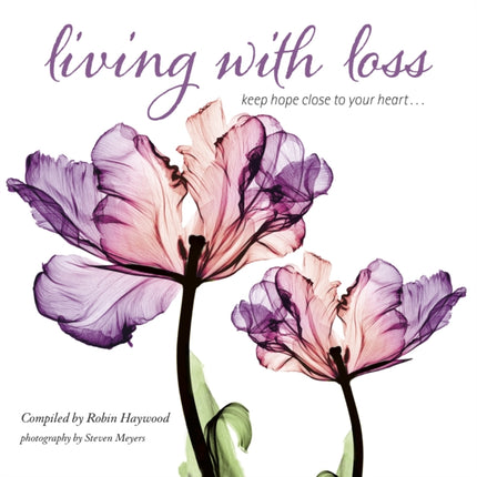Living With Loss Keep Hope Close to Your Heart