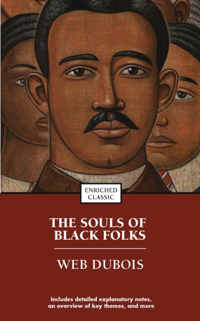 The Souls of Black Folks: Enriched Classic