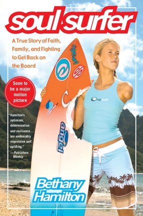 Soul Surfer A True Story of Faith Family and