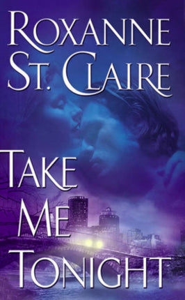 Take Me Tonight by Roxanne St Claire