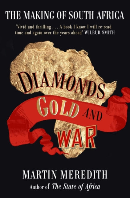 Diamonds, Gold and War: The Making of South Africa