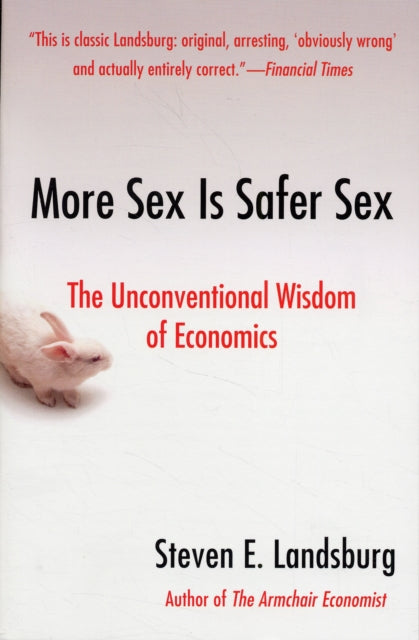 More Sex Is Safer Sex: The Unconventional Wisdom Of Economics