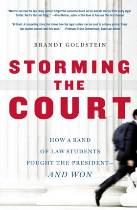 Storming the Court: How a Band of Law Students Fought the President--And Won