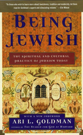 Being Jewish The Spiritual and Cultural Practice of Judaism Today