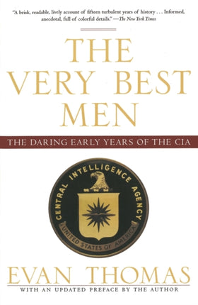 The Very Best Men The Daring Early Years of the CIA