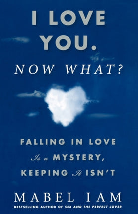 I Love You. Now What